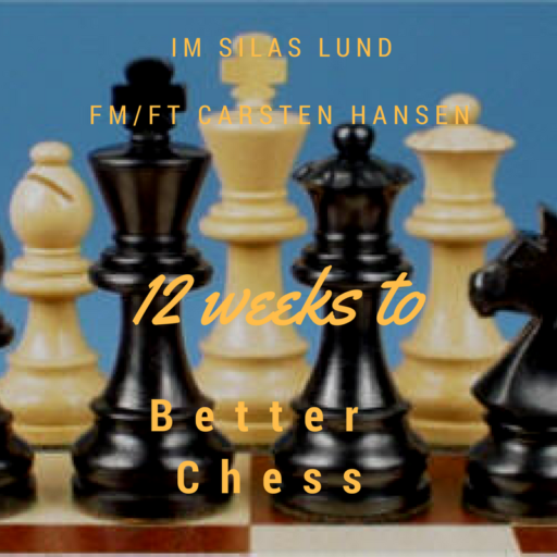 12 Weeks to Better Chess